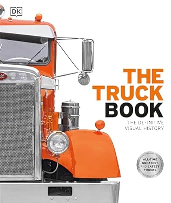 The Truck Book: The Definitive Visual History (DK Definitive Transport Guides)