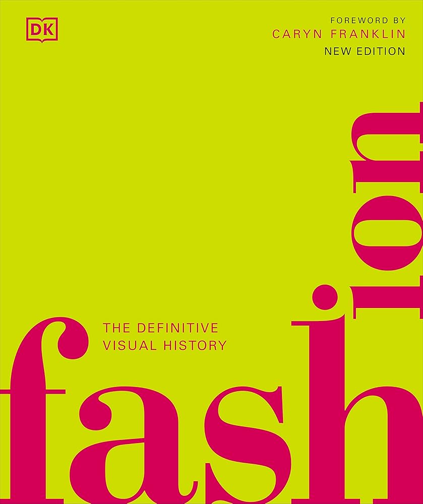 Fashion: The Definitive Visual History