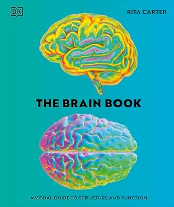 The Brain Book: A Visual Guide to Structure and Function (DK Human Body Guides)
