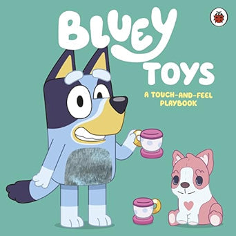 Bluey: Toys: A Touch-and-Feel Playbook