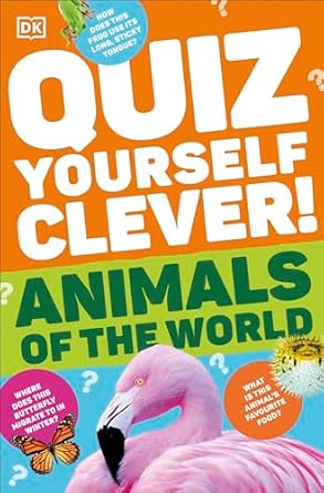 Quiz Yourself Clever! Animals of the World