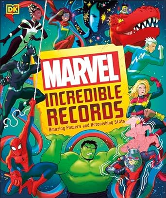 Marvel Incredible Records: Amazing Powers and Astonishing Stats