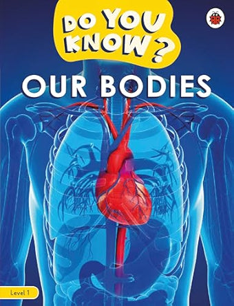 Do You Know? Level 1 – Our Bodies