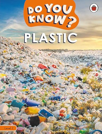 Do You Know? Level 2 – Plastic