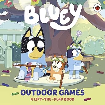 Bluey: Outdoor Games: A Lift-the-Flap Book