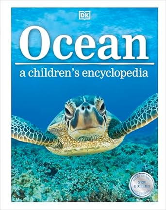 Ocean A Children's Encyclopedia, 2nd Edition