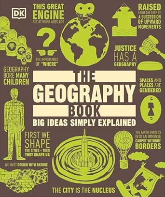 The Geography Book: Big Ideas Simply Explained