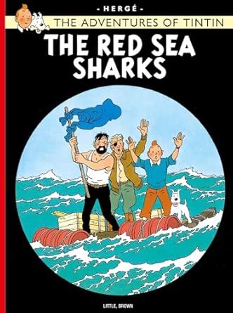 The Red Sea Sharks: The Official Classic Children’s Illustrated Mystery Adventure Series (The Adventures of Tintin)