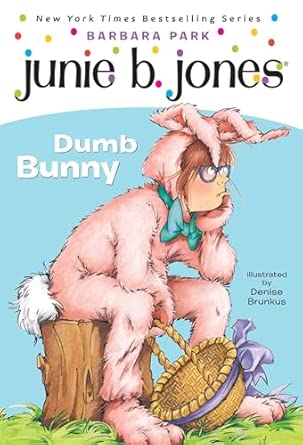 Junie B. Jones #27: Dumb Bunny