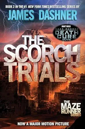 The Scorch Trials
Book Two of the Maze Runner Series