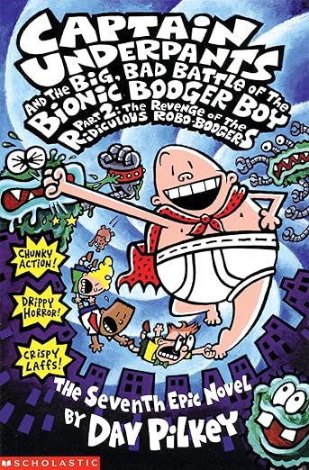 Captain-Underpants-7-Captain-Underpants-and-the-Big-Bad-Battle-of-the-Bionic-Booger-Boy-Part-Two-The-Revenge-of-the-Rid