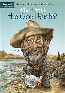 What Was the Gold Rush? (Who Was?)