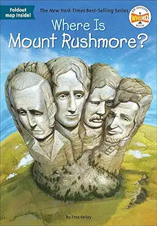 Where Is Mount Rushmore? (Who Was?)