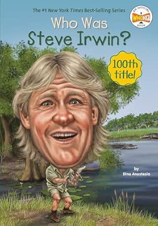 Who Was Steve Irwin? (Who Was?)
