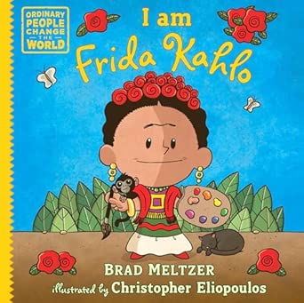 Ordinary People Change the World - I am Frida Kahlo