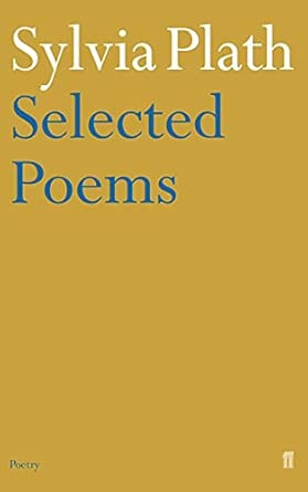 Sylvia Plath - Selected Poems (Faber Poetry)