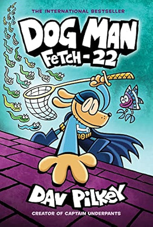 Dog-Man-8-Fetch-22-From-the-Creator-of-Captain-Underpants-(Dog-Man-8)