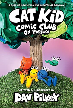 Cat-Kid-Comic-Club-3-Cat-Kid-Comic-Club-3-On-Purpose-A-Graphic-Novel-(Cat-Kid-Comic-Club-3)-PB