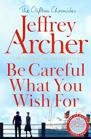 Be Careful What You Wish For (The Clifton Chronicles, 4)