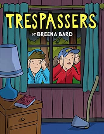 Trespassers: A Graphic Novel