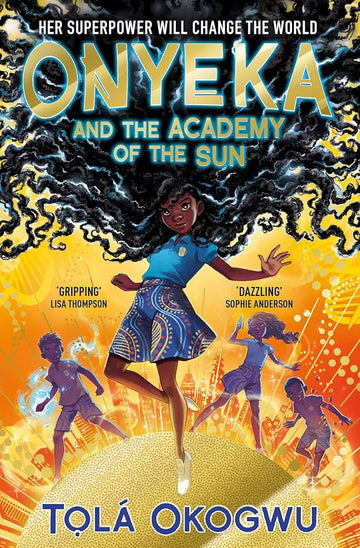 Onyeka and the Academy of the Sun
A superhero adventure perfect for Marvel and DC fans!
Part of Onyeka