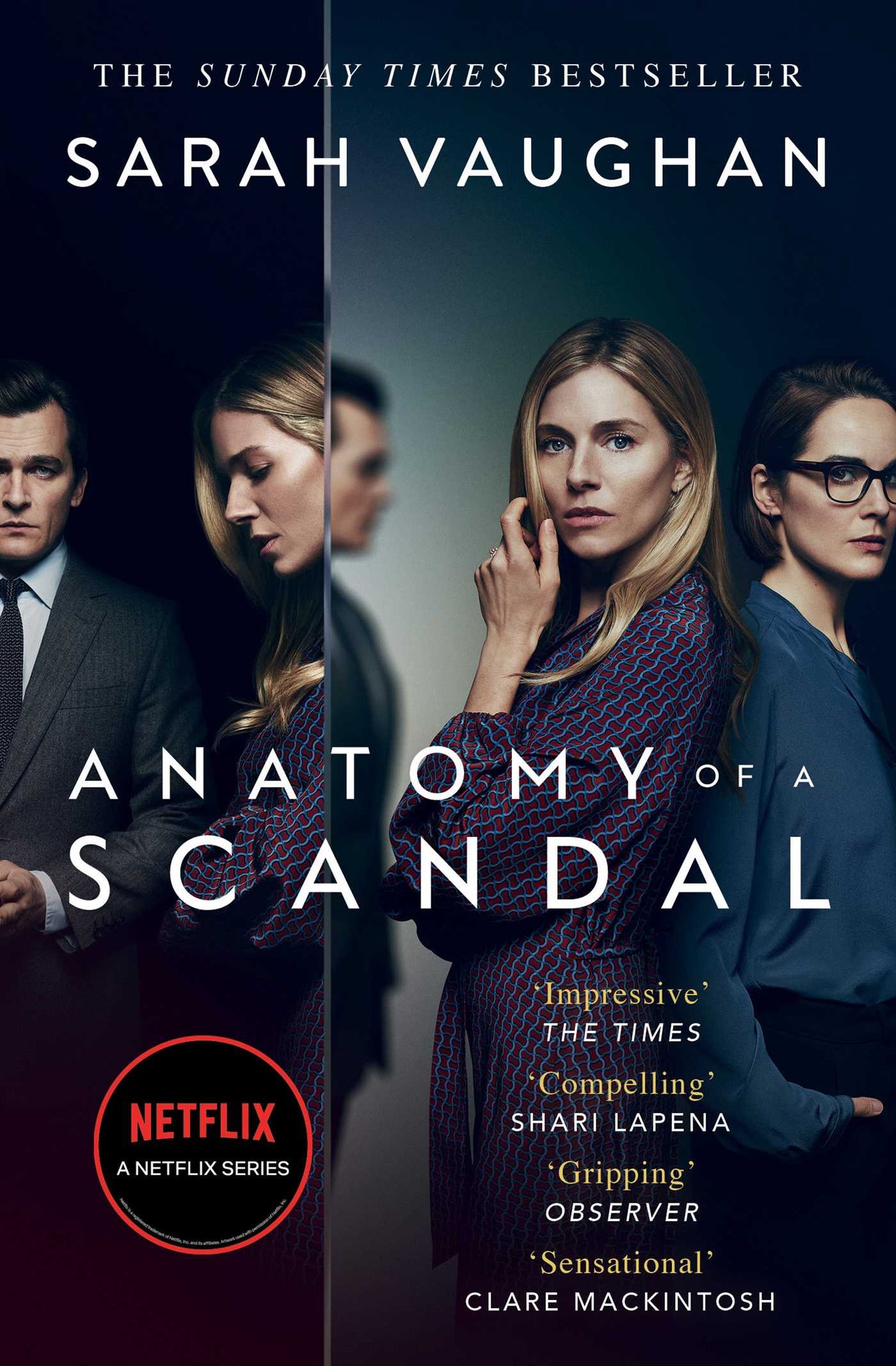 Anatomy of a Scandal
Now a major Netflix series