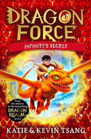 Dragon Force: Infinity's Secret
The brand-new book from the authors of the bestselling Dragon Realm series
Book #1 of Dragon Force