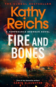 Fire and Bones
The brand new thriller in the bestselling Temperance Brennan series