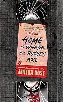Home Is Where The Bodies Are