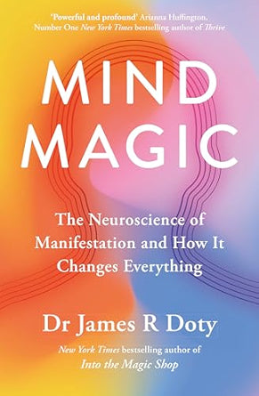 Mind-Magic-The-Neuroscience-of-Manifestation-and-How-It-Changes-Everything-