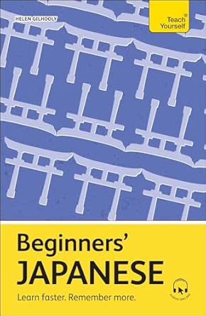 Beginners' Japanese: Learn faster. Remember more
