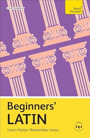Beginners' Latin: Learn faster. Remember more