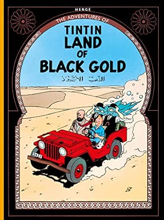 Land of Black Gold: The Official Classic Children’s Illustrated Mystery Adventure Series (The Adventures of Tintin) - Paperback