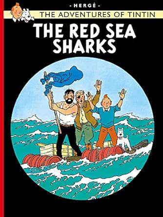 The Red Sea Sharks: The Official Classic Children’s Illustrated Mystery Adventure Series (The Adventures of Tintin) - Paperback