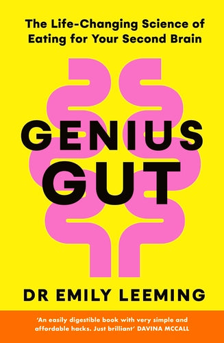 Genius Gut
The Life-Changing Science of Eating for Your Second Brain