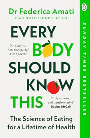 Every Body Should Know This: The Science of Eating for a Lifetime of Health