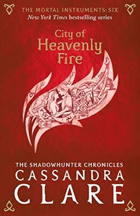 City of Heavenly Fire: Mortal Instruments, Book 6
