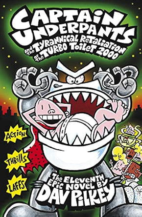 Captain-Underpants-11-CU-11-Captain-Underpants-and-the-Tyrannical-Retaliation-of-the-Turbo-Toilet-2000-(PB)