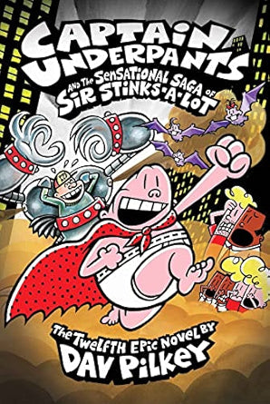 Captain-Underpants-12-Captain-Underpants-12:Captain-Underpants-and-the-Sensational-Saga-of-Sir-Stinks-A-Lot-(PB)