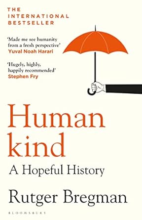 Humankind: A Hopeful History