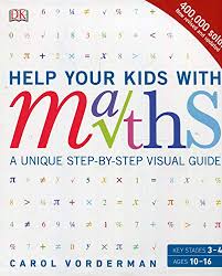 Help Your Kids with Maths, Ages 10-16 (Key Stages 3-4)