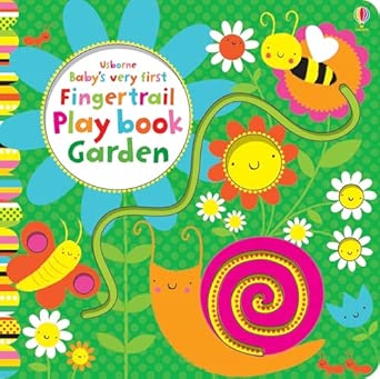 Baby's Very First Fingertrail Play Book Garden (Baby's Very First Books): 1