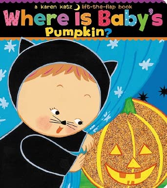 Where Is Baby's Pumpkin? (Karen Katz Lift-the-Flap Books)