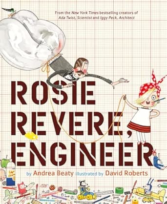 Rosie Revere, Engineer (The Questioneers)