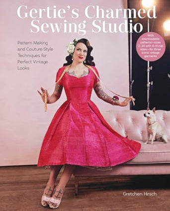 Gertie's-Charmed-Sewing-Studio-Pattern-Making-and-Couture-Style-Techniques-for-Perfect-Vintage-Looks