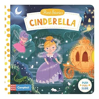 Cinderella: A Push, Pull, Slide retelling of a beloved magical fairy tale for toddlers