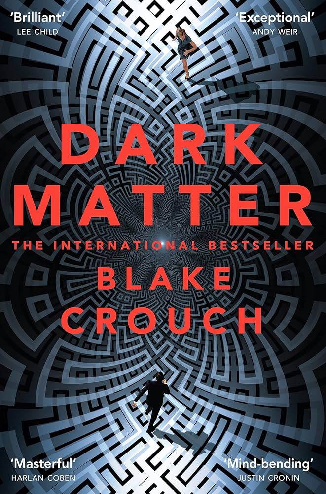 Dark Matter: The compulsive alternate-universe thriller