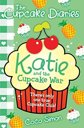 The Cupcake Diaries: Katie and the Cupcake War: Volume 9