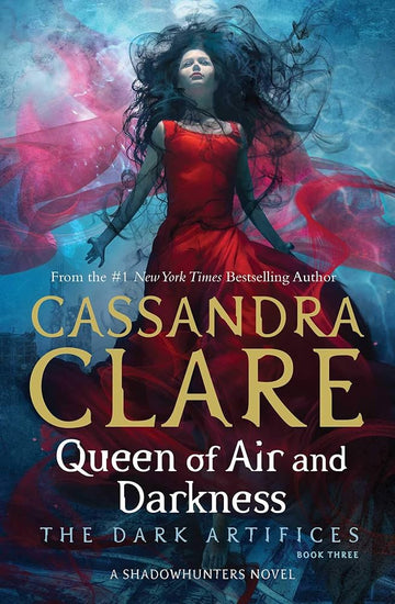 Queen of Air and Darkness
Book #3 of The Dark Artifices