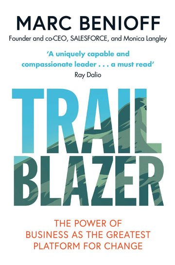 Trailblazer
The Power of Business as the Greatest Platform for Change